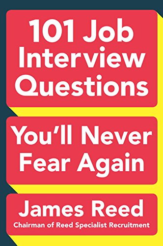 101 Job Interview Questions You’ll Never Fear Again