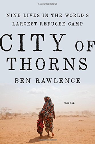 City of Thorns: Nine Lives in the World’s Largest Refugee Camp A woman and child in the desert.