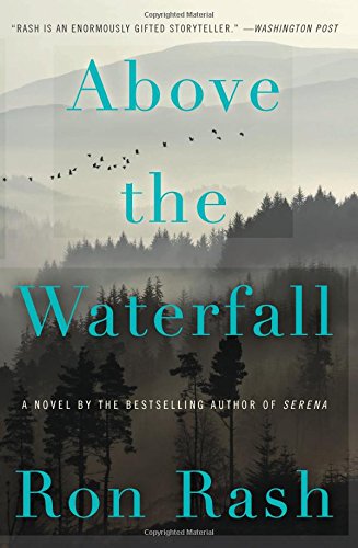 Above the Waterfall Above the Waterfall by Ron Rash