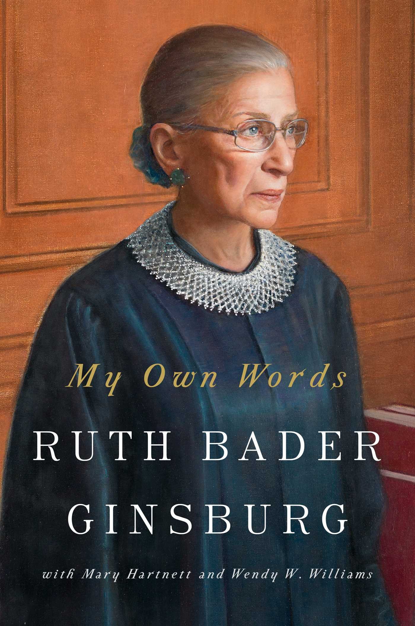 my-own-words My Own Words by Ruth Bader Ginsburg with Mary Hartnett, Wendy W. Williams