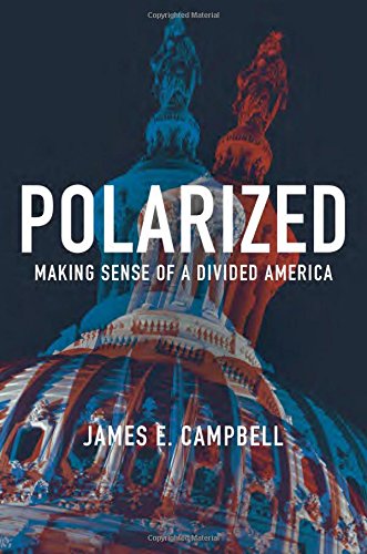 polarized Polarized: Making Sense of a Divided America by James E. Campbell
