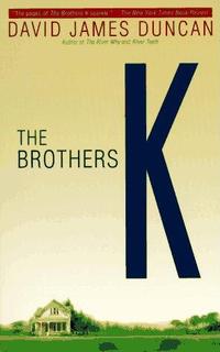 The Brothers K by David James Duncan The Brothers K by David James Duncan book cover