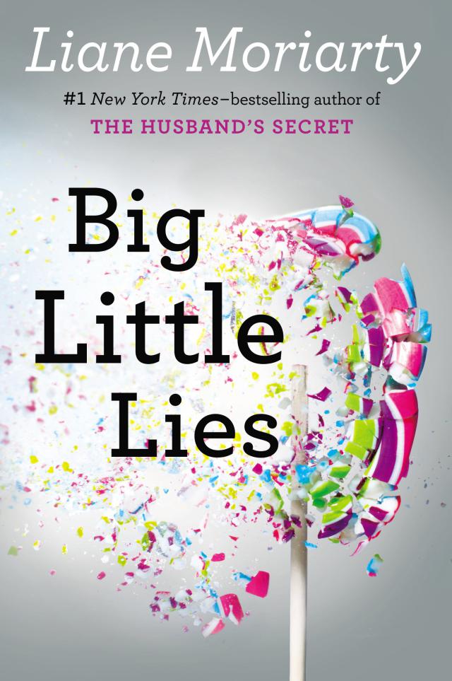 Big Little Lies by Liane Moriarty Big Little Lies by Liane Moriarty book cover