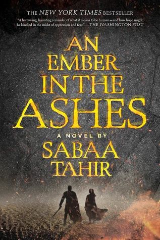An Ember in the Ashes by Sabaa Tahir An Ember in the Ashes by Sabaa Tahir book cover