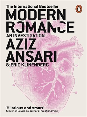 Modern Romance: An Investigation by Aziz Ansari & Eric Klinenberg Modern Romance: An Investigation by Aziz Ansari & Eric Klinenberg book cover