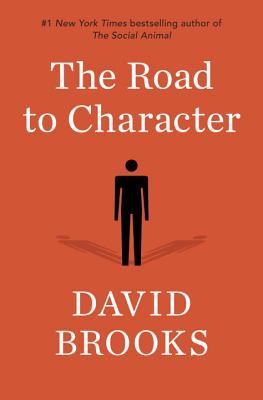 The Road to Character by David Brooks The Road to Character by David Brooks book cover