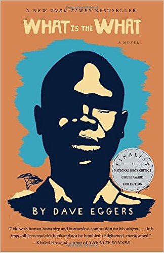 What is the What by Dave Eggers What is the What by Dave Eggers book cover