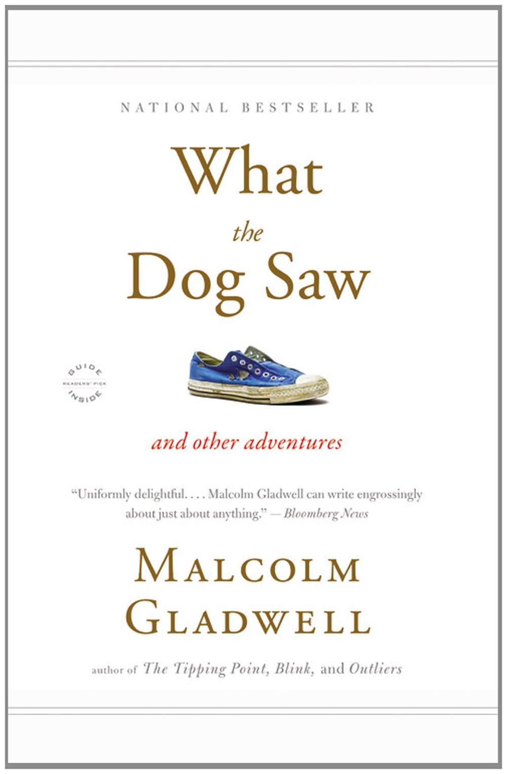 What the Dog Saw and Other Adventures by Malcolm Gladwell What the Dog Saw and Other Adventures by Malcolm Gladwell book cover