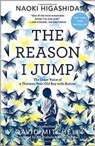 The Reason I Jump The Reason I Jump by Naoki Higashida