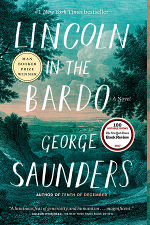 lincoln in the bardo by george saunders lincoln in the bardo by george saunders