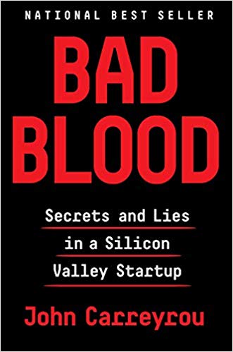 bad blood: secrets and lies in a silicon valley startup by john carreyrou book cover