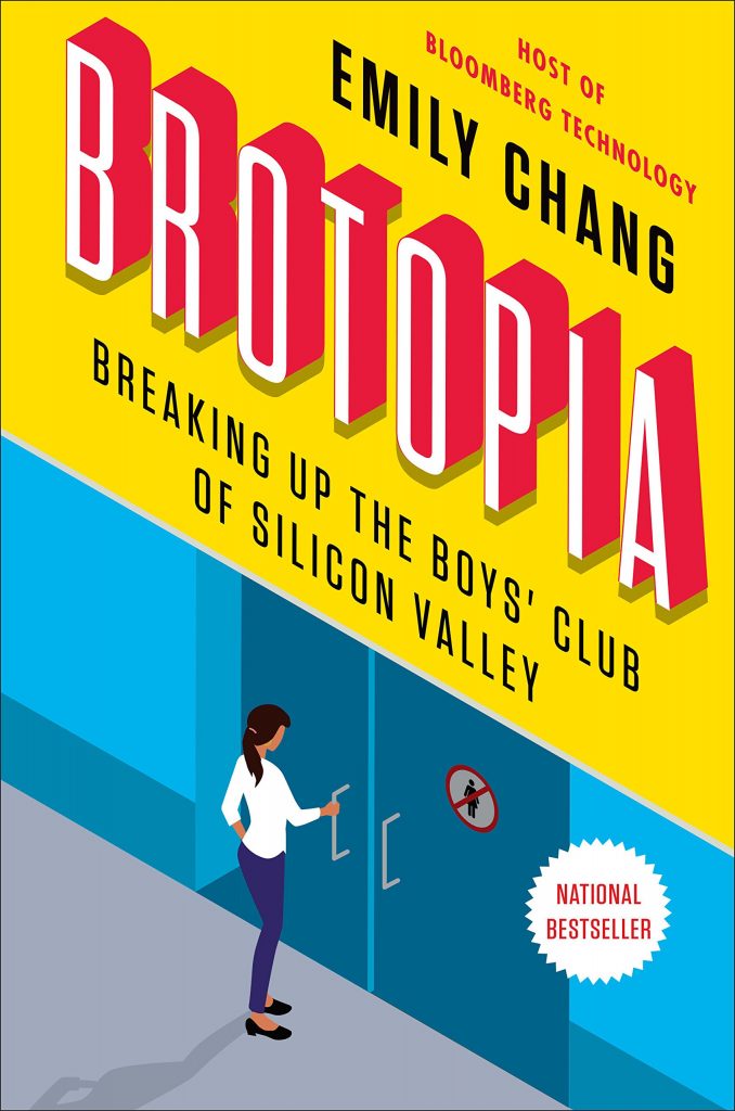 brotopia: breaking up the boys' club of silicon valley by emily chang book cover