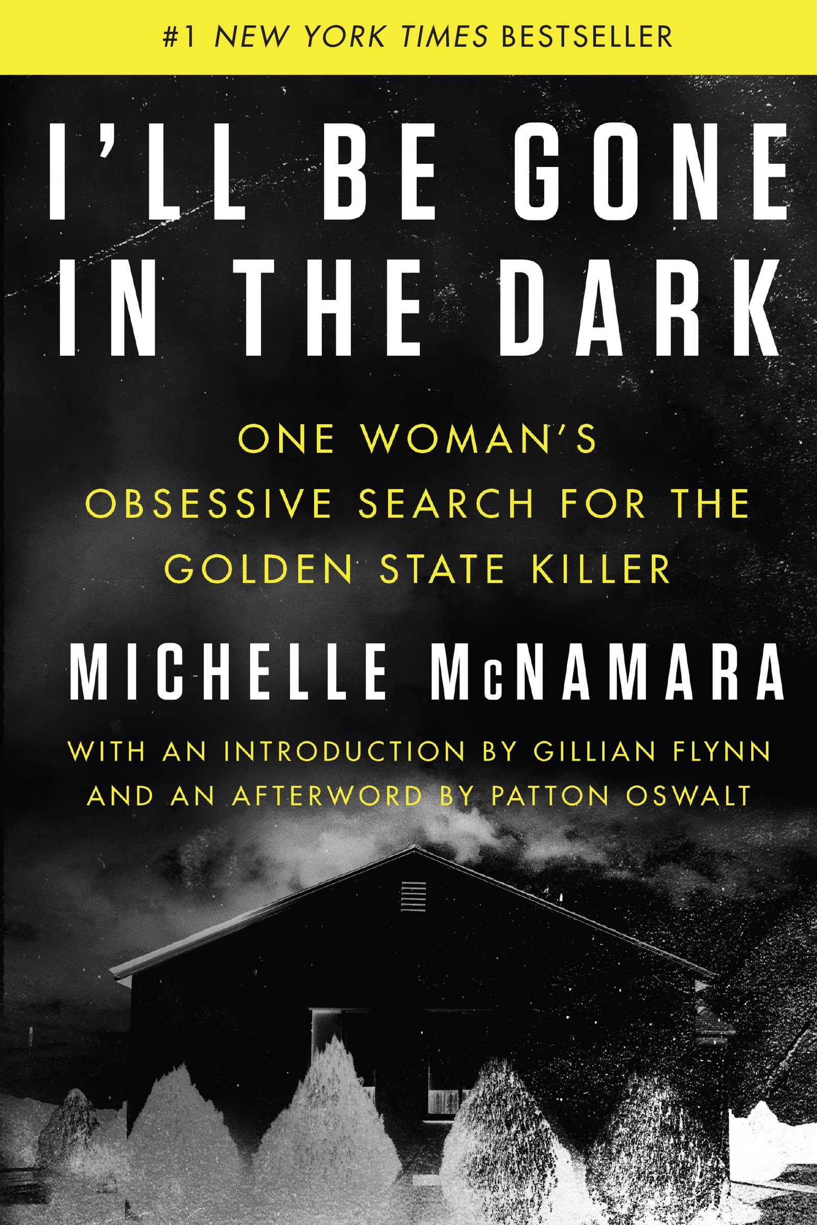 i'll be gone in the dark: one woman's obsessive search for the golden state killer by michelle mcnamara book cover
