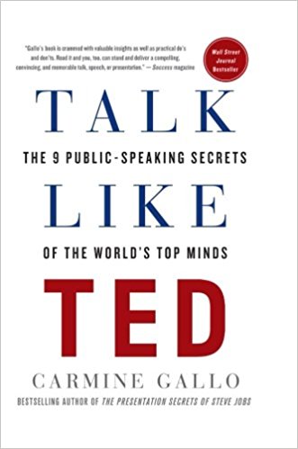 talk like ted: the nine public-speaking secrets of the world's top minds by carmine gallo book cover