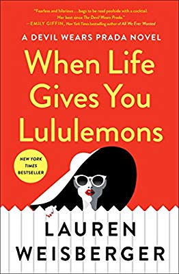 when life gives you lululemons by lauren weisberger book cover