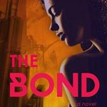 The Bond: A Novel by Robin Kirk