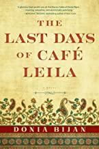 Last Days of Cafe Leila by Donia Bijan