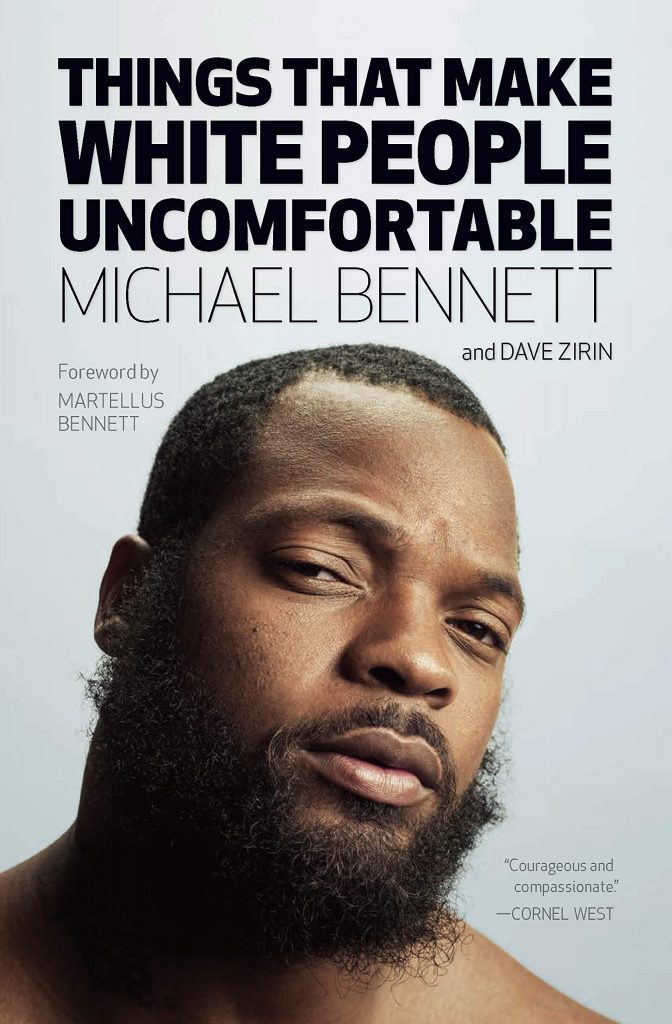 Things that Make White People Uncomfortable by Michael Bennett and Dave Zirin