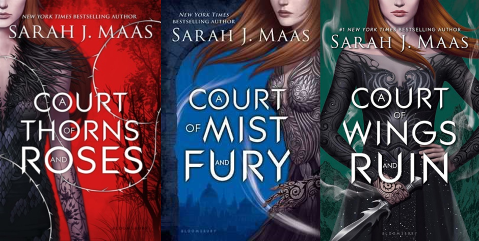 A Court of Thorns and Roses Series-- A Court of Thorns and Roses, A Court of Mist and Fury, A Court of Wings and Ruin by Sarah J. Maas