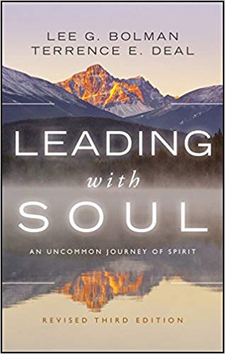 Leading with Soul: An Uncommon Journey of Spirit by Lee G. Bolman and Terrence E. Deal