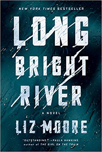 The Long Bright River by Liz Moore