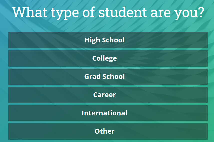What type of student are you? High School, College, Grad School, Career, International, Other