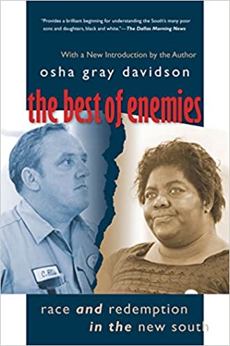 The Best of Enemies: Race and Redemption in the New South by Osha Gray Davidson