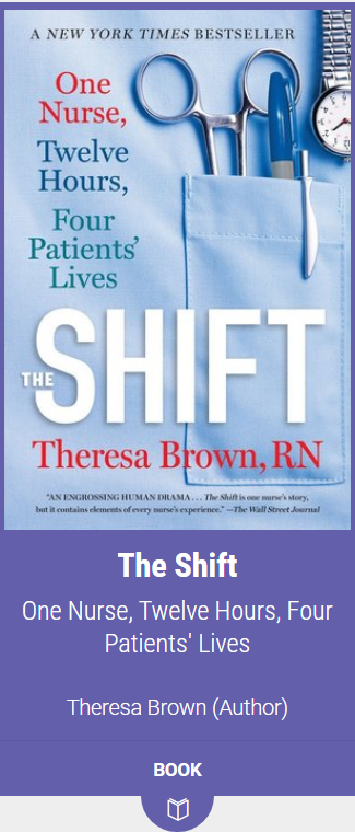 The Shift: One Nurse, Twelve Hours, Four Patients' Lives by Theresa Brown, RN Home Grown eBook