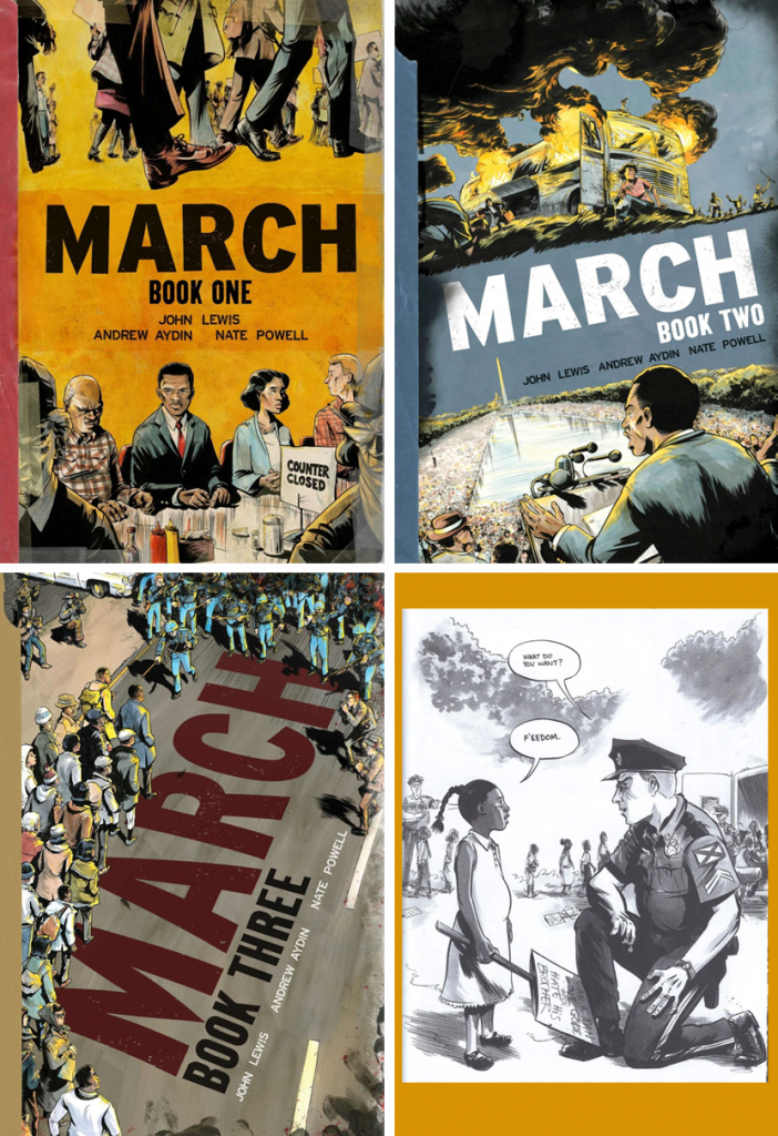 March, Books One, Two, and Three by John Lewis, Andrew Aydin, and Nate Powell. There is a panel from one of the books with a little girl talking to a police officer who asks her, "What do you want?" She answers, "Freedom." In the background, child protestors are being loaded into a police van.
