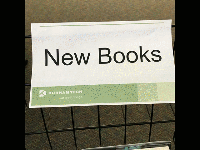 A selection of new books, mostly nonfiction, at the Durham Tech Library. List of individual titles is below.