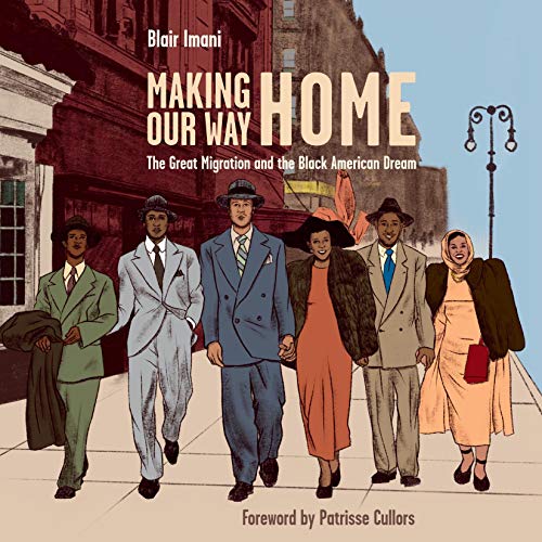 making our way home the great migration and the black american dream by blair imani