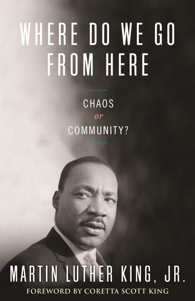 where do we go from here: chaos or community by martin luther king jr.