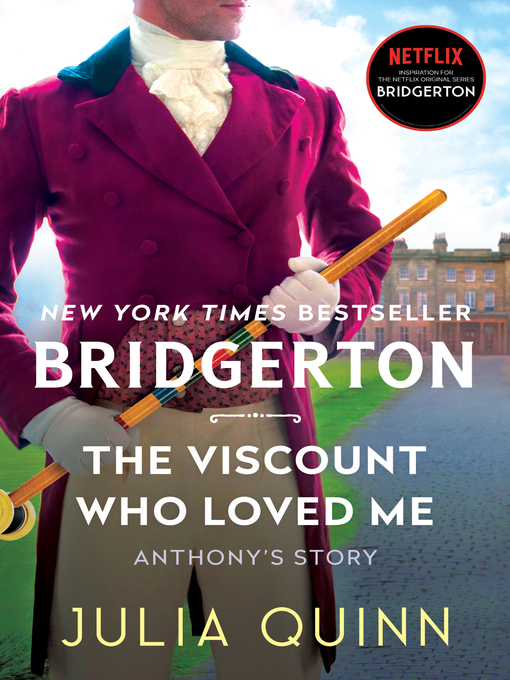 Bridgerton, The Viscount who Loved Me, Anthony's Story by Julia Quinn (Bridgerton Book 2)
