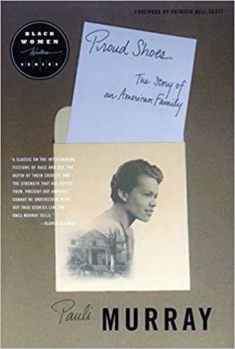proud shoes: the story of an american family by pauli murray