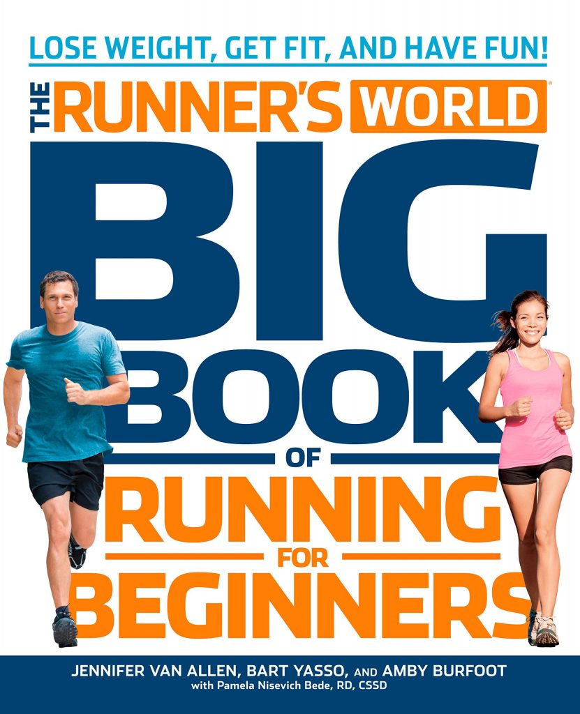 the runner's world big book of running for beginners by jennier van allen, bart yasso, and amby burfoot