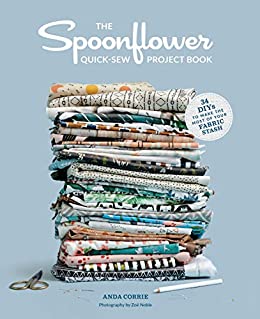 the spoonflower quick-sew project book by anda corrie
