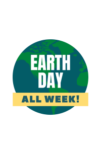 Earth day all week!
