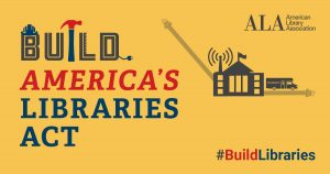 Build America's Libraries Act #BuildLibraries

(graphic created by the American Library Association [ALA])