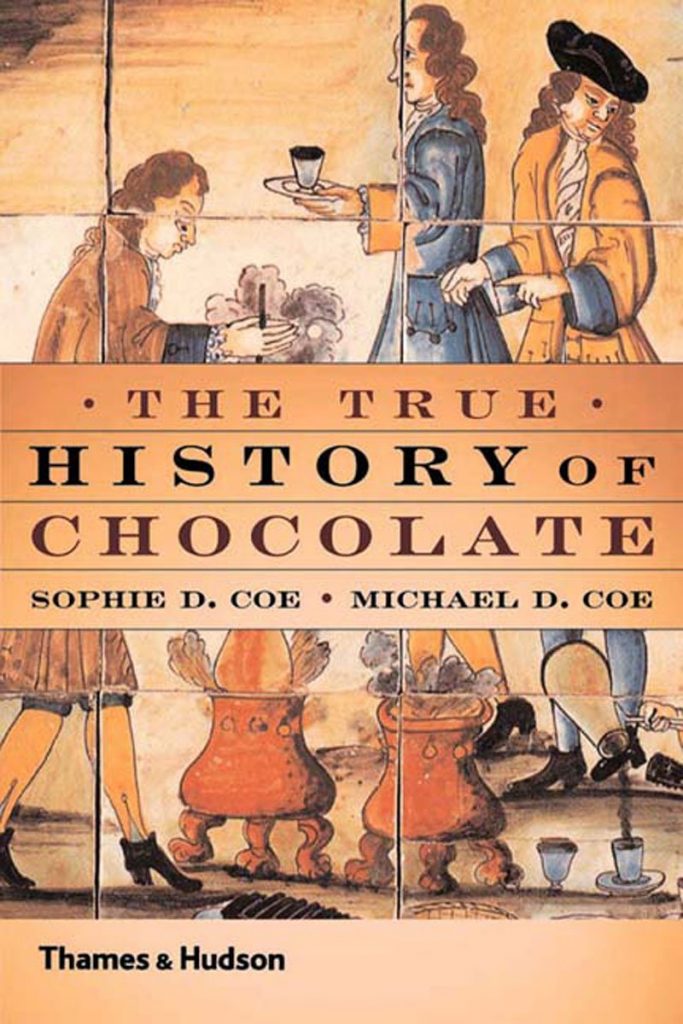 The true history of chocolate: by sophie d coe and michael d coe