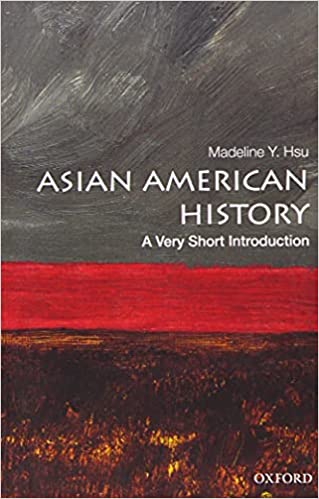 asian american history: a very short introduction by madeline y hsu