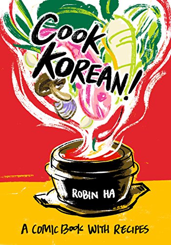 cook korean: a comic book with recipes by robin ha