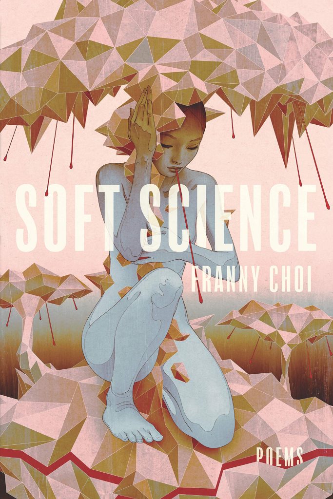 soft science: poems by franny choi