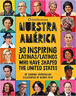 Nuestra America: 30 Inspiring Latinas Latinos by Sabrina Vourvoulias