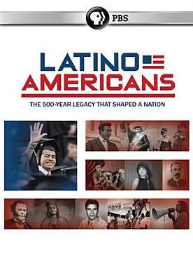 latino americans: the 500 year legacy that shaped a nation pbs documentary