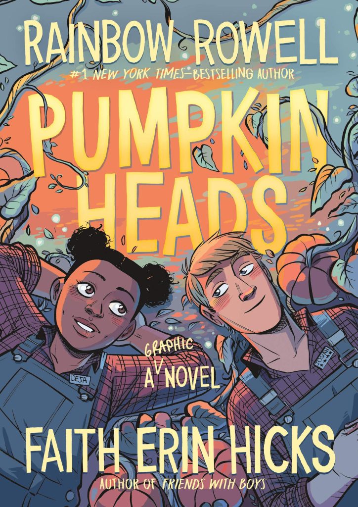 Pumpkinheads by Rainbow Rowell and illustrated by Faith Erin Hicks