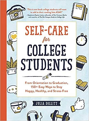 Self-care for College Students by Julia Dellitt