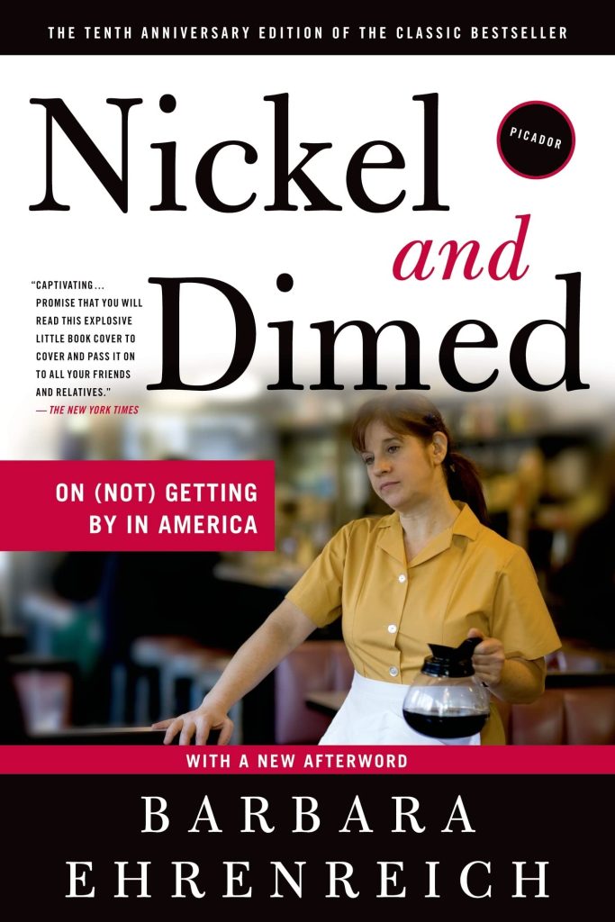 nickel and dimed: on (not) getting by in america by barbaraehrenreich