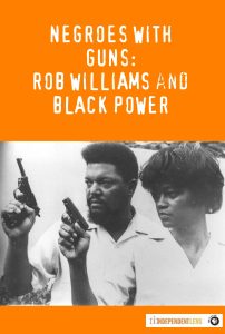 Negroes with Guns: Rob Williams and Black Power movie on database Alexander Street