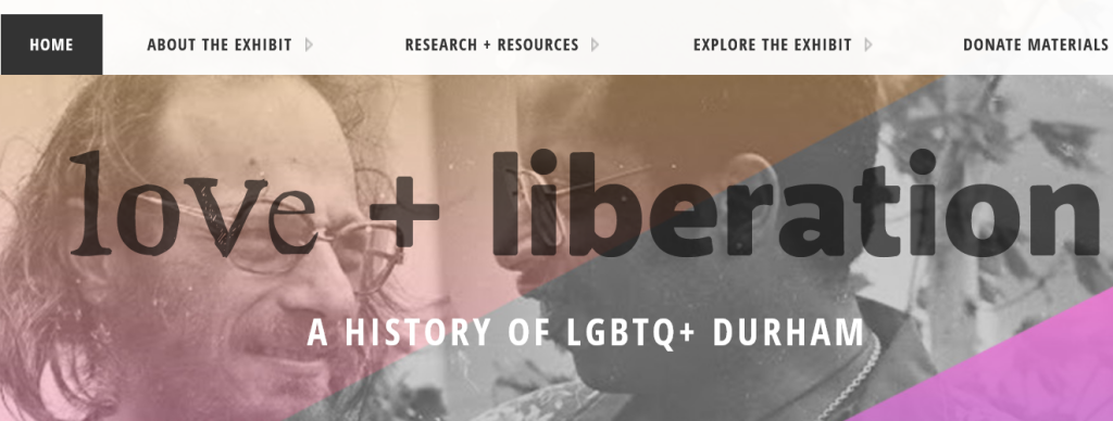 Two men looking at each other with exhibition title "love and liberation: a history of LGBTQ+ Durham"