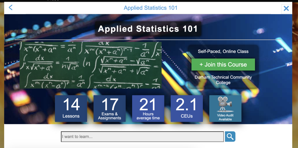 The universal class course Applied Statistics 101, which showcases it has 14 lessons, 17 exams, requires 21 hours on average, and offers 2.1 continuing education units. It also offers a video audit.